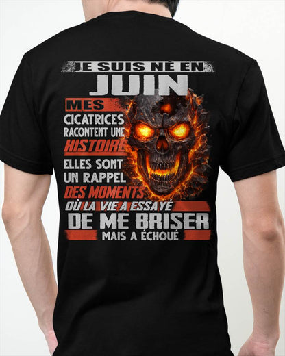 Je Suis Né en Juin – Mes Cicatrices Racontent Une Histoire | T-Shirt Homme Fort - DTSM06 (SKU26T-01175-06)
