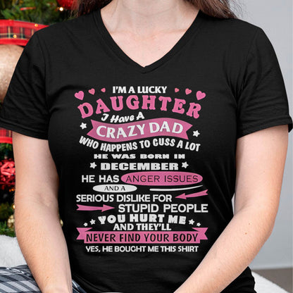 Lucky Daughter Shirt – Crazy Dad Born in December - Perfect Gift For Your Daughter From Dad DTSM12 (SKU08-LKDS-12)