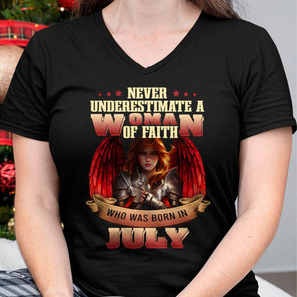 July - Never Underestimate a Woman of Faith - T Shirt For Woman - DTSM07 (SKU26T-01262-07)