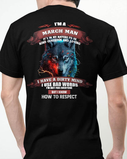 MARCH - KNOW HOW TO RESPECT - BIRTHDAY T-SHIRT FOR MEN - DTSM03 (SKU12-162-03)