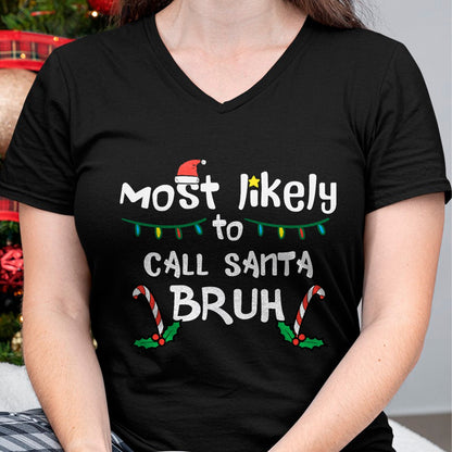 Christmas Shirts for Family, Funny christmas shirts, Christmas Unisex T-Shirt/Hoodie/Sweatshirt HLT00 - Christmas Likely Call Santa Bruh Xmas Family Men Women Kids T-Shirt