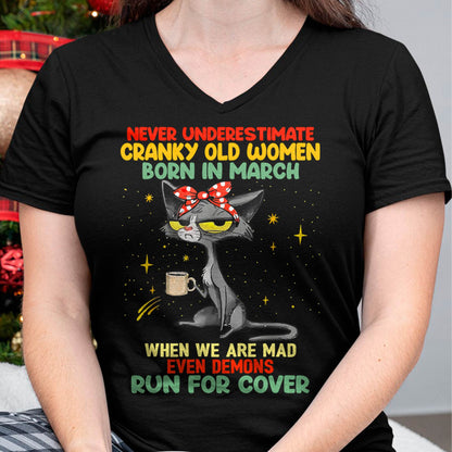 Never Underestimate Cranky Old Women Born In March – Birthday T-Shirt for Women - DTSM03 (SKU2603-41-03)