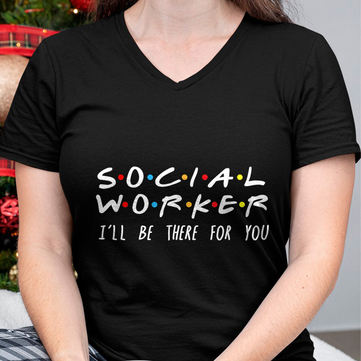 Christmas Shirts for Family, Funny christmas shirts, Christmas Unisex T-Shirt/Hoodie/Sweatshirt HLT00 - Social Worker I'll Be There For You Christmas T-Shirt