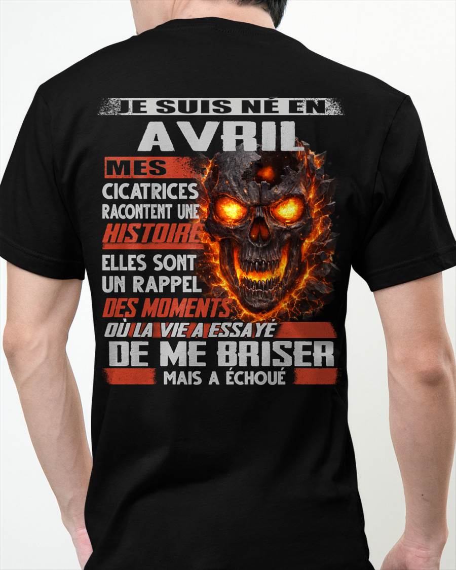 Je Suis Né en Avril – Mes Cicatrices Racontent Une Histoire | T-Shirt Homme Fort - DTSM04 (SKU26T-01175-04)