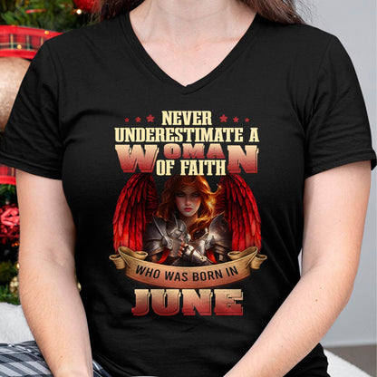June - Never Underestimate a Woman of Faith - T Shirt For Woman - DTSM06 (SKU26T-01262-06)
