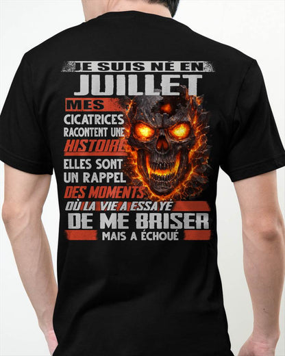 Je Suis Né en Juillet – Mes Cicatrices Racontent Une Histoire | T-Shirt Homme Fort - DTSM07 (SKU26T-01175-07)