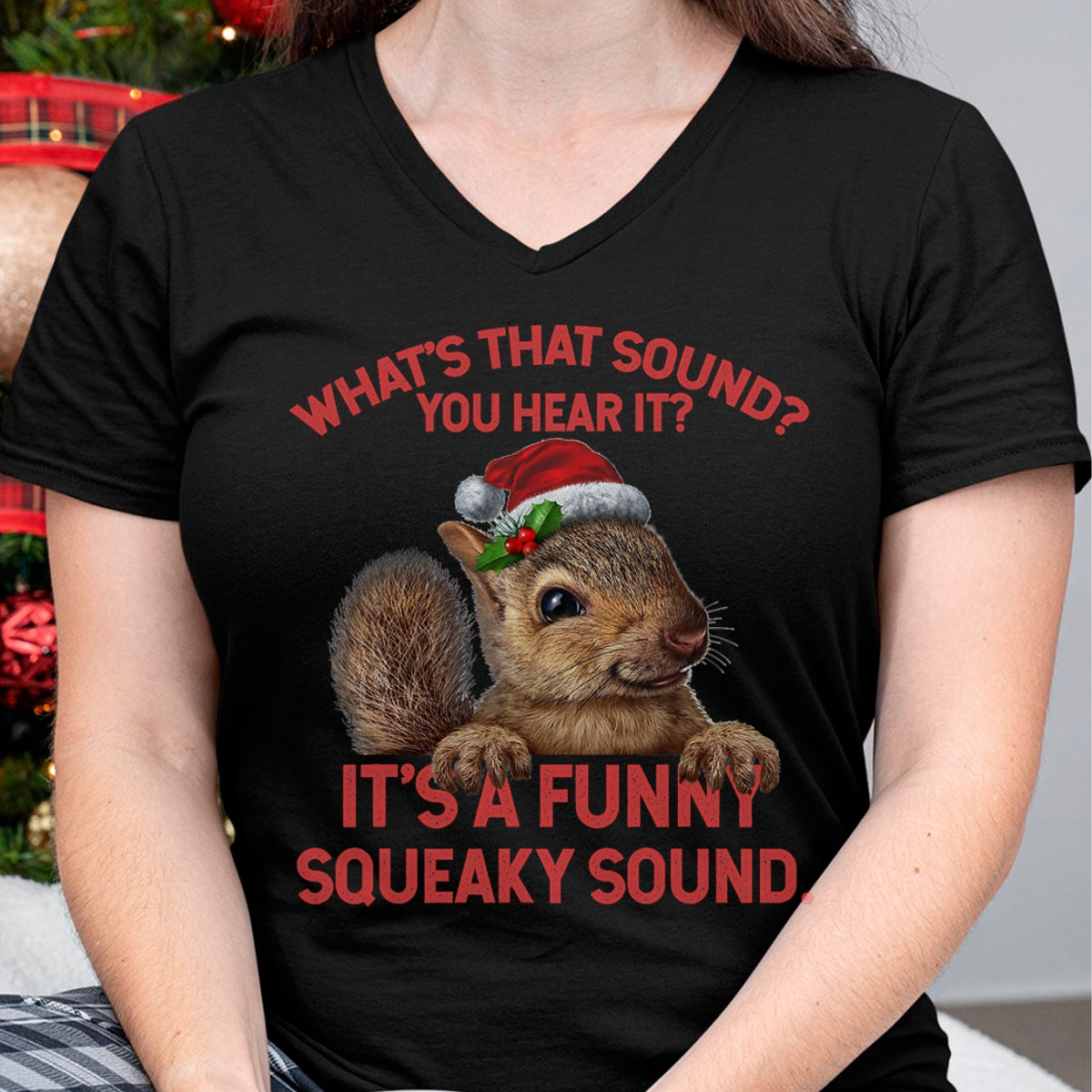 Christmas Shirts for Family, Funny christmas shirts, Christmas Unisex T-Shirt/Hoodie/Sweatshirt HLT00 - It's A Funny Squeaky Sound Christmas Squirrel T-Shirt