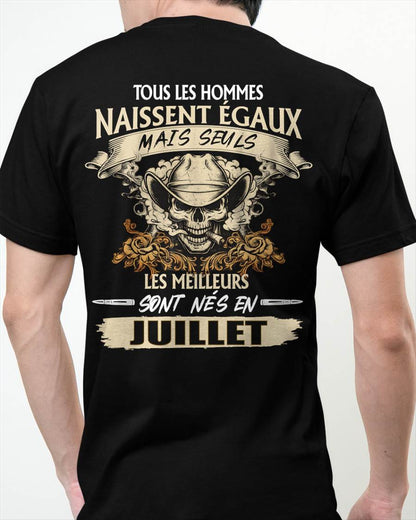 Tous les Hommes Naissent Égaux – Les Meilleurs Sont Nés en Juillet - T-Shirt Homme Caractère Fort - DTSM07 (SKU26T-01172-07)