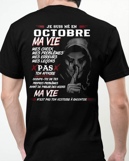 Je Suis Né en Octobre – Ma Vie, Mes Choix – T-Shirt Homme Fort Caractère - DTSM10 (SKU12-269-10)