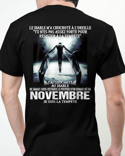 Je Suis la Tempête – Ne Jamais Sous-Estimer le Pouvoir d’un Homme Né en Novembre – T-Shirt Homme - DTSM11 (SKU26T-01160-11)
