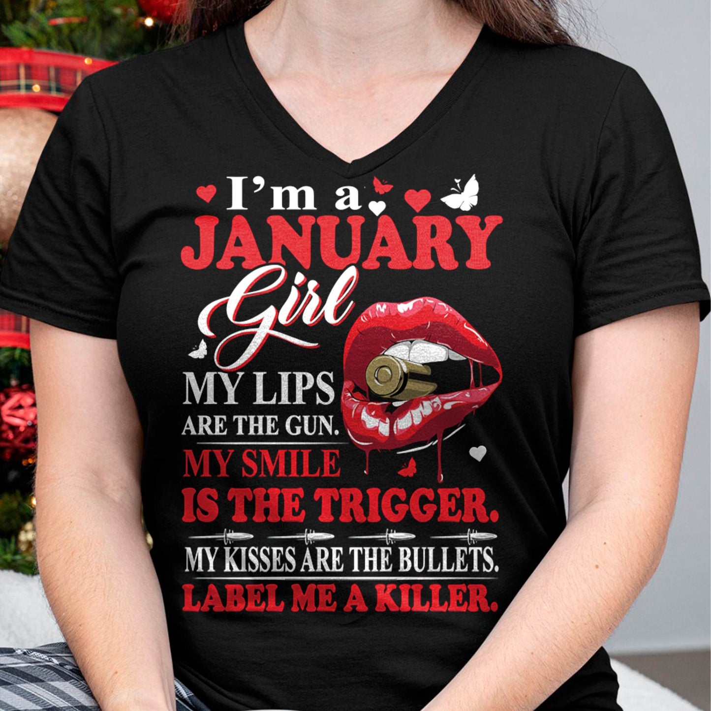 January Girl Shirt – My Lips Are the Gun, My Smile Is the Trigger Tee - Birthday Gift For Women - DTSM01 (SKU10-32-01)