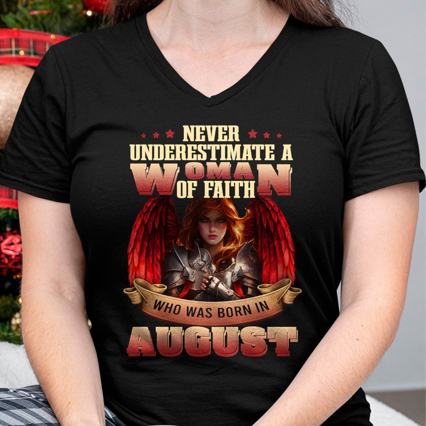 August - Never Underestimate a Woman of Faith - T Shirt For Woman - DTSM08 (SKU26T-01262-08)