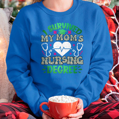 Funny Nurse Shirt, Nurse Unisex T-Shirt/Hoodie/Sweatshirt HLT00 - I Survived My Moms Nursing Degree Nursing Kids Graduation T-Shirt