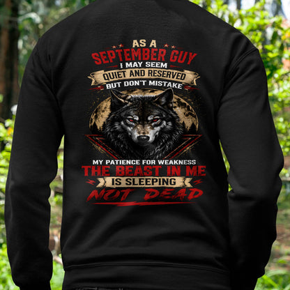 AS A SEPTEMBER GUY THE BEAST IN ME IS SLEEPING NOT DEAD - GIFT FOR MEN - DTSM09 (SKU2608-46-09)