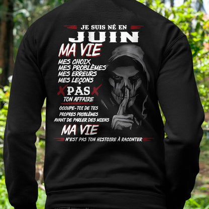 Je Suis Né en Juin – Ma Vie, Mes Choix – T-Shirt Homme Fort Caractère - DTSM06 (SKU12-269-06)