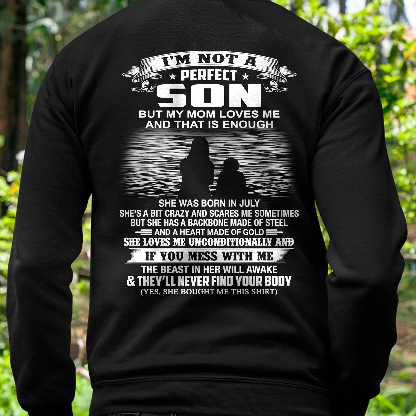 JULY - I’M NOT A PERFECT SON BUT MY MOM LOVES ME SHIRT - PERFECT GIFT FROM MOM - DTSM07 (SKU2605-137-07)