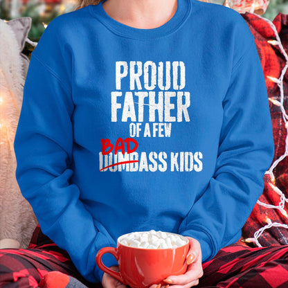 Gift for Dad Shirt, Funny Dad Unisex T-Shirt/Hoodie/Sweatshirt HLT00 – Funny Proud Father of a Few Badass Kids NOT Dumbass Kids T-Shirt