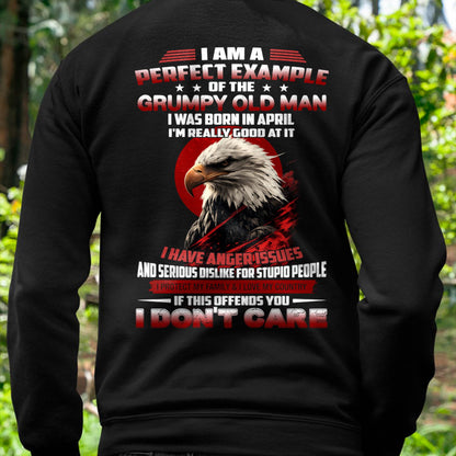 APRIL - I AM A PERFECT EXAMPLE OF THE GRUMPY OLD MAN - T SHIRT FOR MEN - DTSM04 (SKU26T-01299-04)