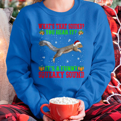 Christmas Shirts for Family, Funny christmas shirts, Christmas Unisex T-Shirt/Hoodie/Sweatshirt HLT00 - It's A Funny Squeaky Sound Shirt Christmas Squirrel Ugly T-Shirt