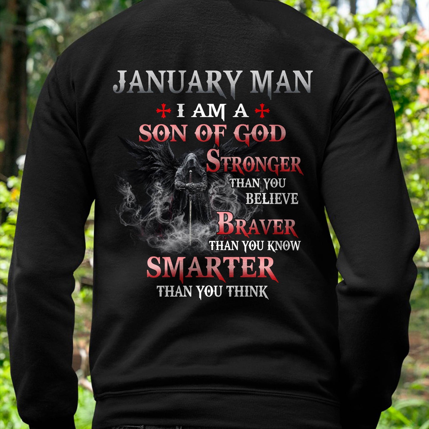 JANUARY MAN CHRISTIAN T-SHIRT - SON OF GOD STRONGER BRAVER SMARTER FAITH-BASED GIFT FOR MEN - DTSM01 (SKU2606-128-01)
