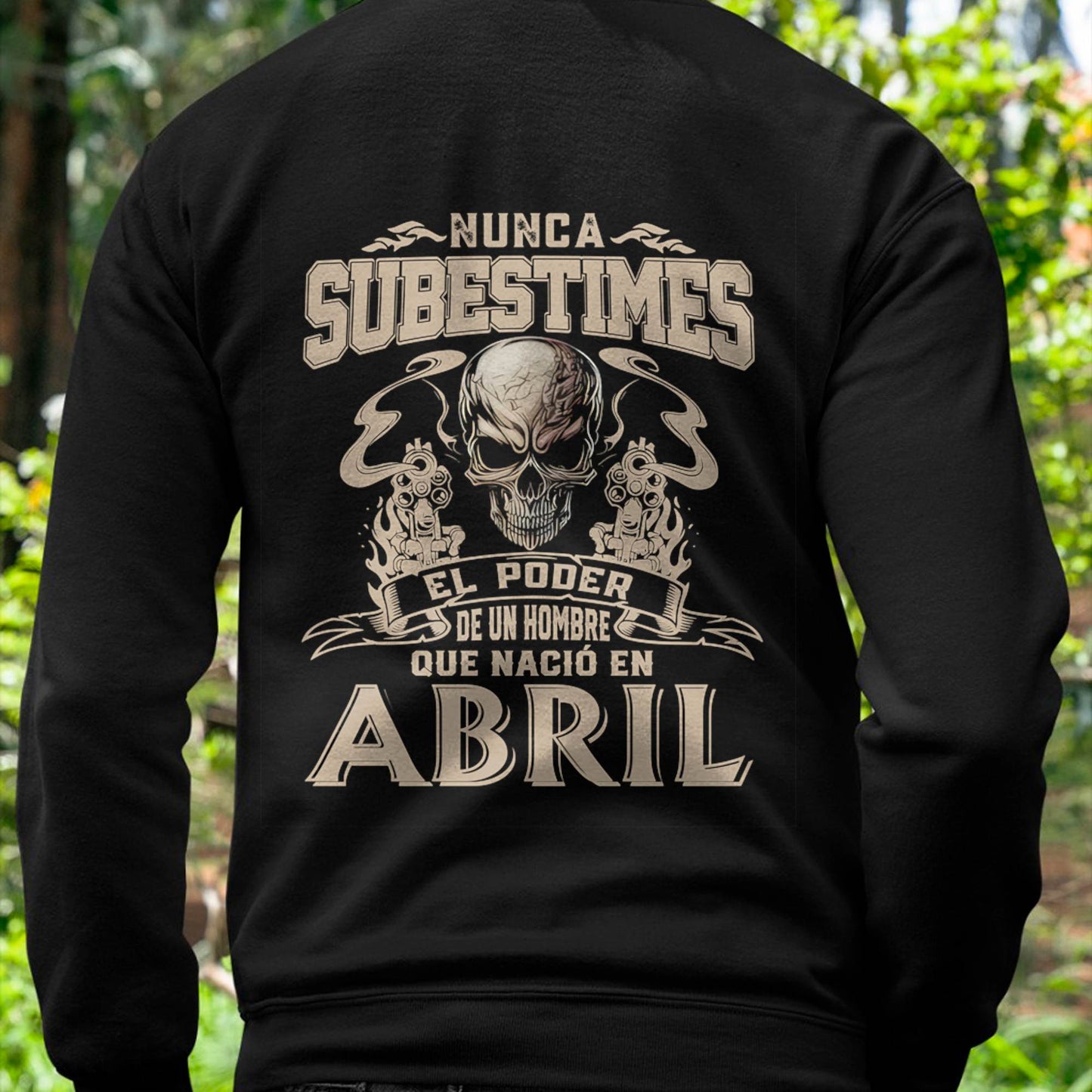 Camiseta Nunca Subestimes el Poder de un Hombre que Nació en Abril - DTSM04 (SKU08-78-04)