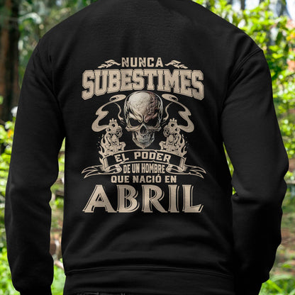 Camiseta Nunca Subestimes el Poder de un Hombre que Nació en Abril - DTSM04 (SKU08-78-04)