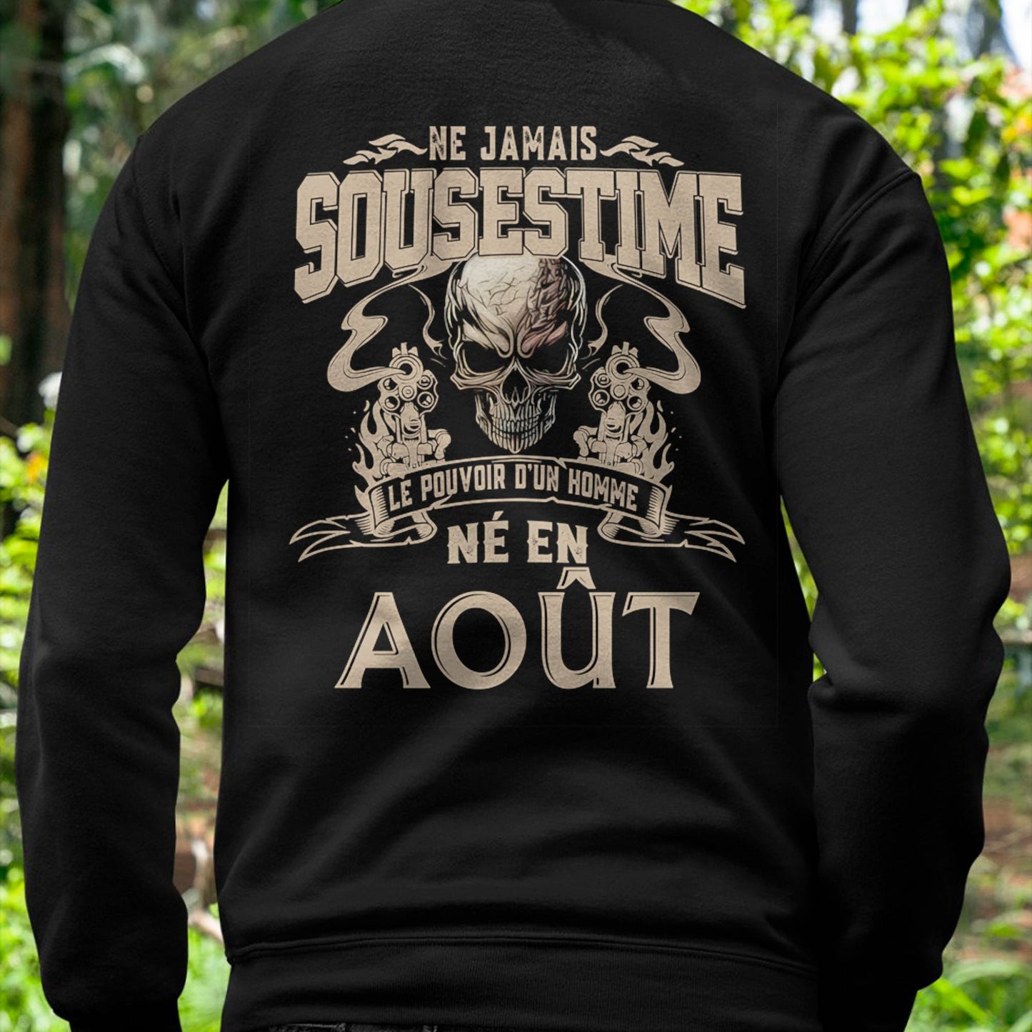 Ne Jamais Sous-estimer le Pouvoir d’un Homme Né en Août – T-Shirt Homme Crâne Rebelle - DTSM08 (SKU26T-01159-08)