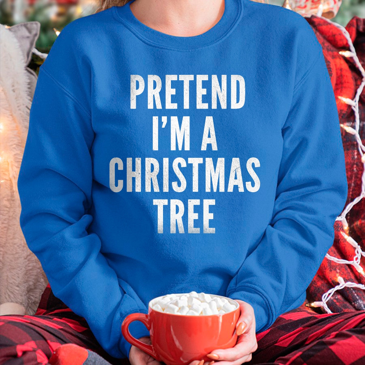 Christmas Shirts for Family, Funny christmas shirts, Christmas Unisex T-Shirt/Hoodie/Sweatshirt HLT00 - Funny Pretend Im A Christmas Tree Adult Christmas Costume T-Shirt