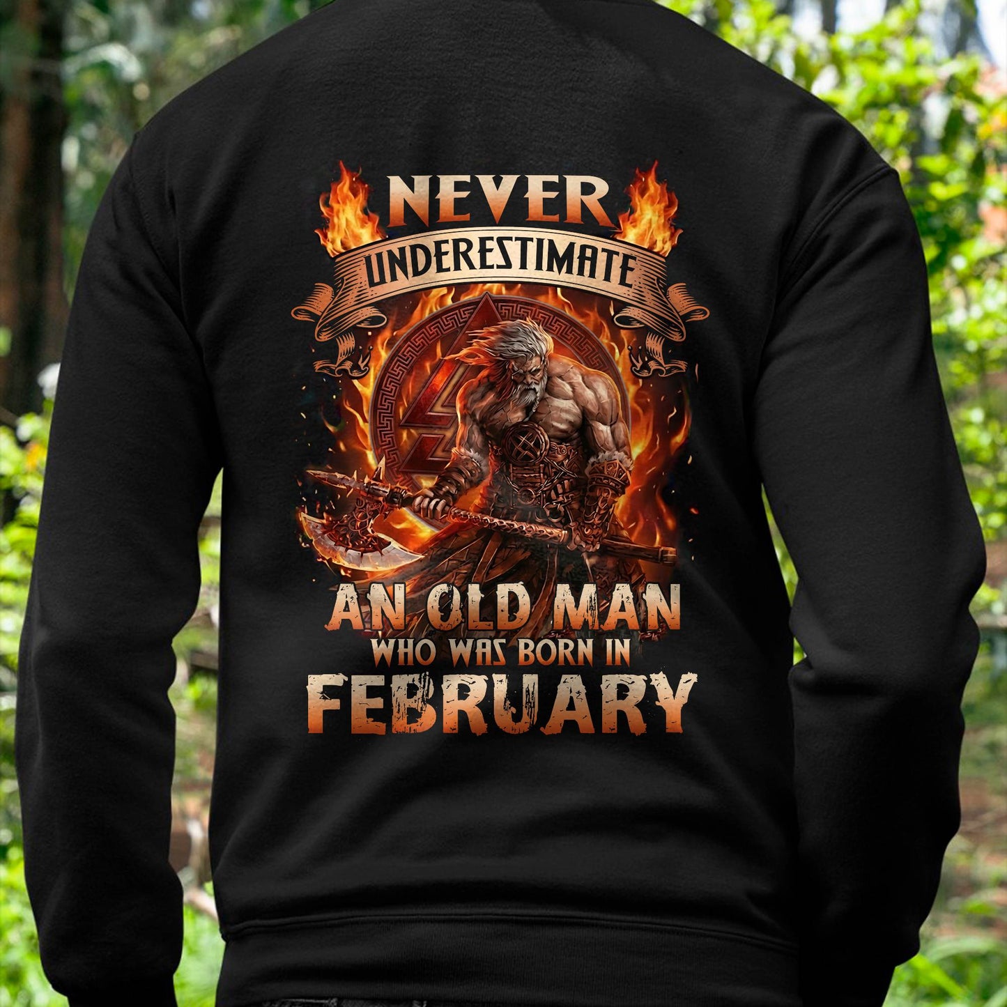 Never Underestimate An Old Man Born In Febuary T-Shirt – Viking Warrior Graphic Tee Gift For Men - DTSM02 (SKU2604-257-02)