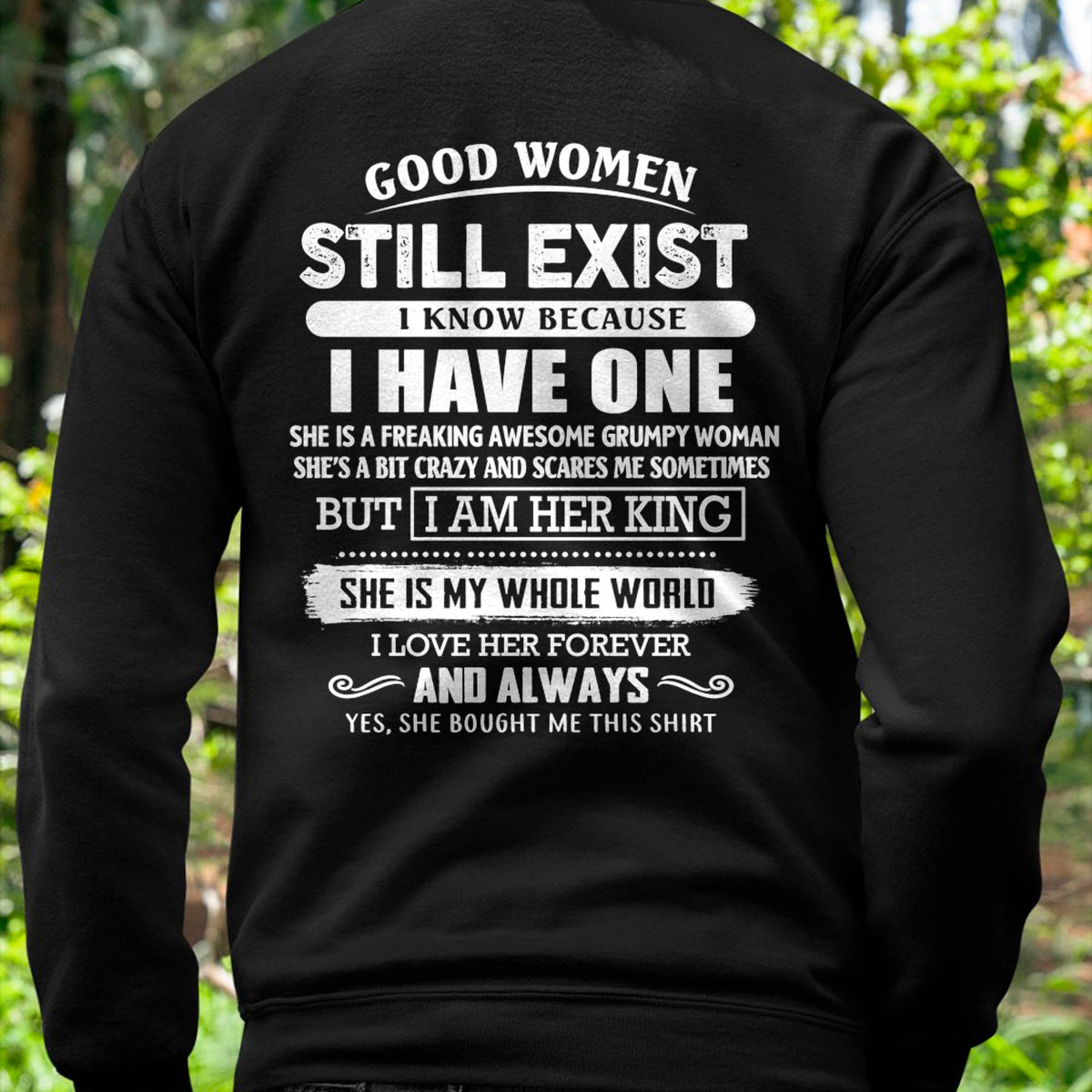 GOOD WOMEN STILL EXIST - PERFECT GIFT FROM WIFE, GIRLFRIEND - DTSM00 (SKU12-306-00)