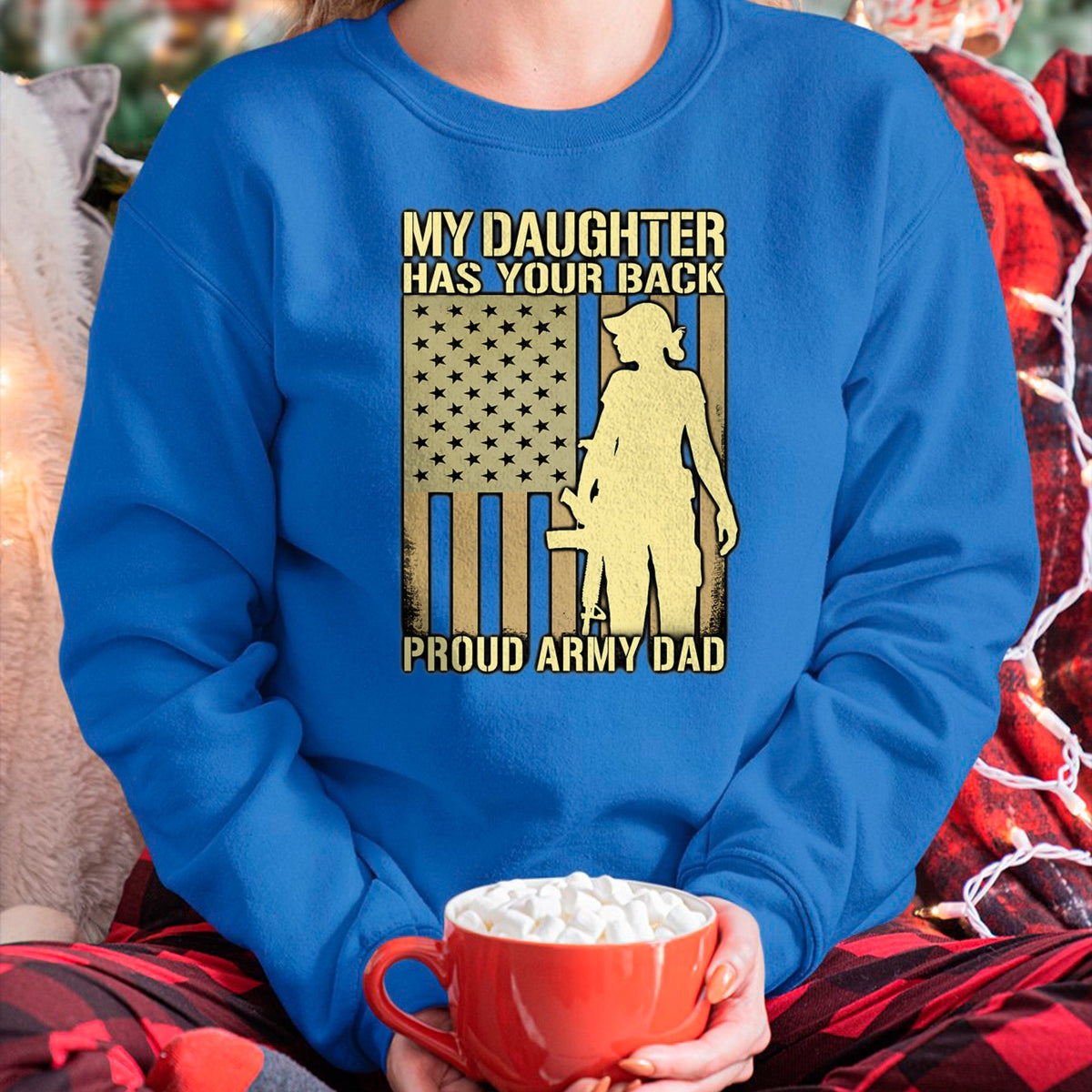 Gift for Dad Shirt, Funny Dad Unisex T-Shirt/Hoodie/Sweatshirt HLT00 – My Daughter Has Your Back - Proud Army Dad Military Father T-Shirt