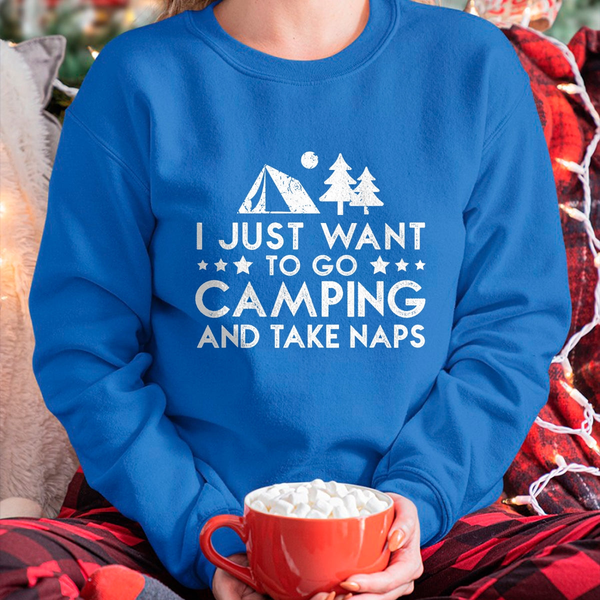 Funny Camping Shirt, Gift For Camping Lover Unisex T-Shirt/Hoodie/Sweatshirt HLT00 - I Just Want To Go Camping And Take Naps T-Shirt T-Shirt
