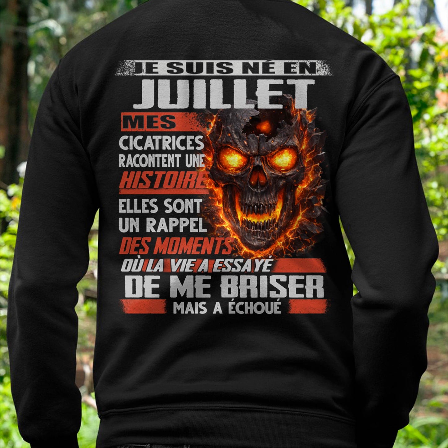 Je Suis Né en Juillet – Mes Cicatrices Racontent Une Histoire | T-Shirt Homme Fort - DTSM07 (SKU26T-01175-07)