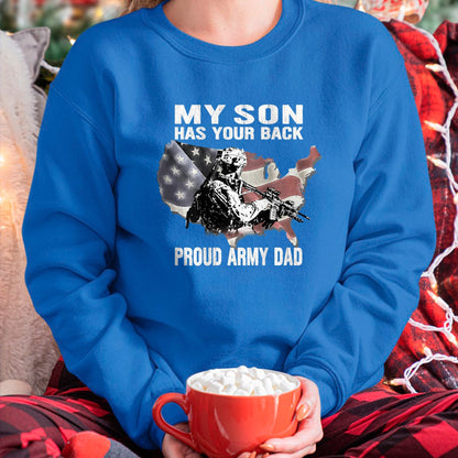 Gift for Dad Shirt, Funny Dad Unisex T-Shirt/Hoodie/Sweatshirt HLT00 – My Son Has Your Back - Proud Army Dad Military Father Gift T-Shirt