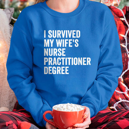Funny Nurse Shirt, Nurse Unisex T-Shirt/Hoodie/Sweatshirt HLT00 - I Survived My Wife's Nurse Practitioner Degree Graduation T-Shirt