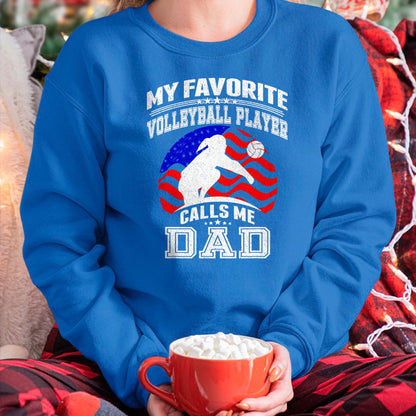 Gift for Dad Shirt, Funny Dad Unisex T-Shirt/Hoodie/Sweatshirt HLT00 – My Favorite Volleyball Player Calls Me Dad Proud Father Gift T-Shirt
