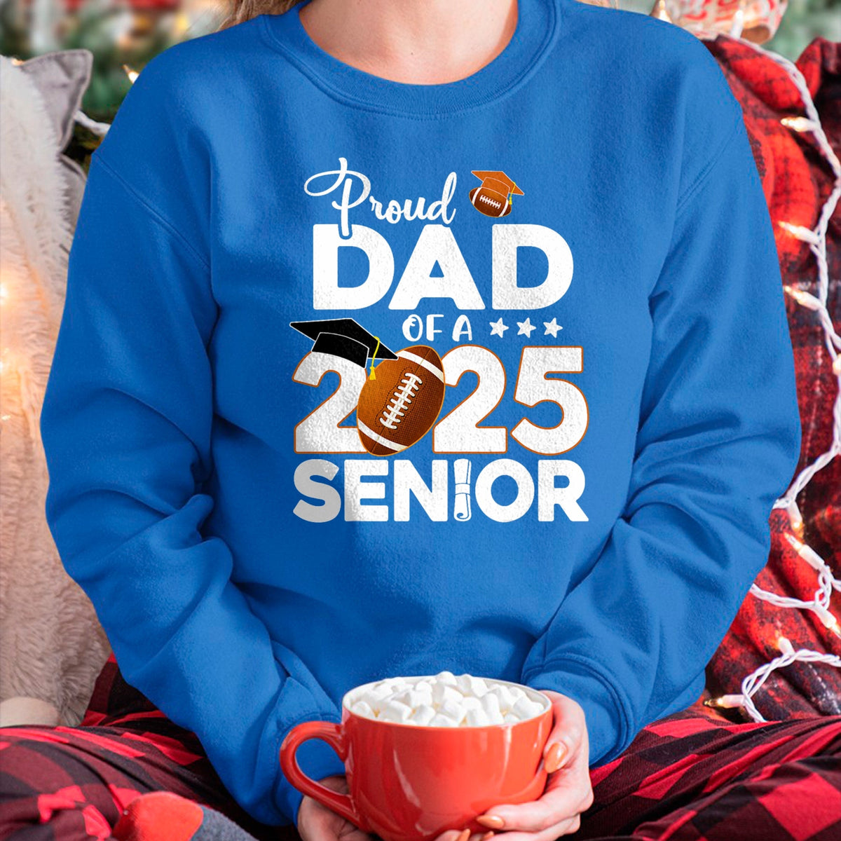 Gift for Dad Shirt, Funny Dad Unisex T-Shirt/Hoodie/Sweatshirt HLT00 – Proud Dad Of A 2025 Senior Football Graduate T-Shirt