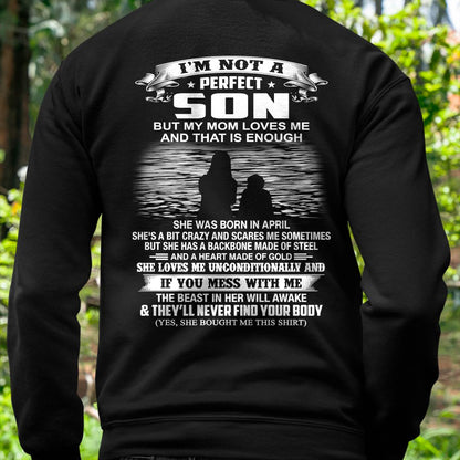 APRIL - I’M NOT A PERFECT SON BUT MY MOM LOVES ME SHIRT - PERFECT GIFT FROM MOM - DTSM04 (SKU2605-137-04)