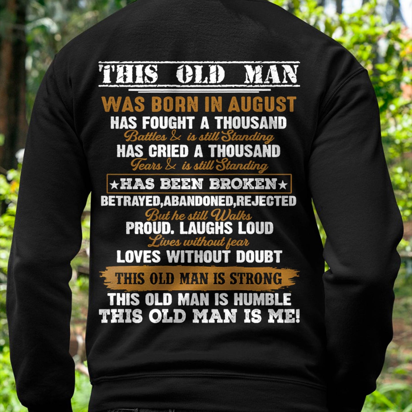 August Born Old Man Shirt – Fought a Thousand Battles, Still Standing - DTSM08 (SKU09-99-08)