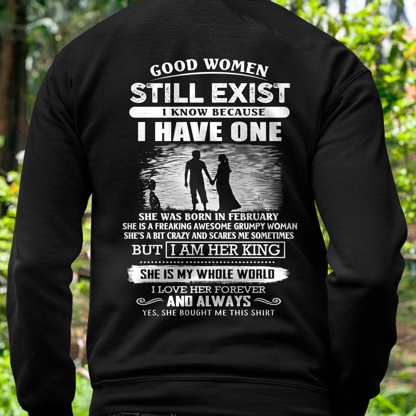 FEBRUARY - GOOD WOMEN STILL EXIST - PERFECT GIFT FROM WIFE, GIRLFRIEND - DTSM02 (SKU2604-293-02)