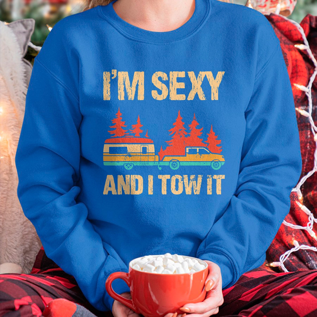 Funny Camping Shirt, Gift For Camping Lover Unisex T-Shirt/Hoodie/Sweatshirt HLT00 - I_m Sexy and I Tow It Bigfoot Camp Trees Hike Hiking Camping T-Shirt