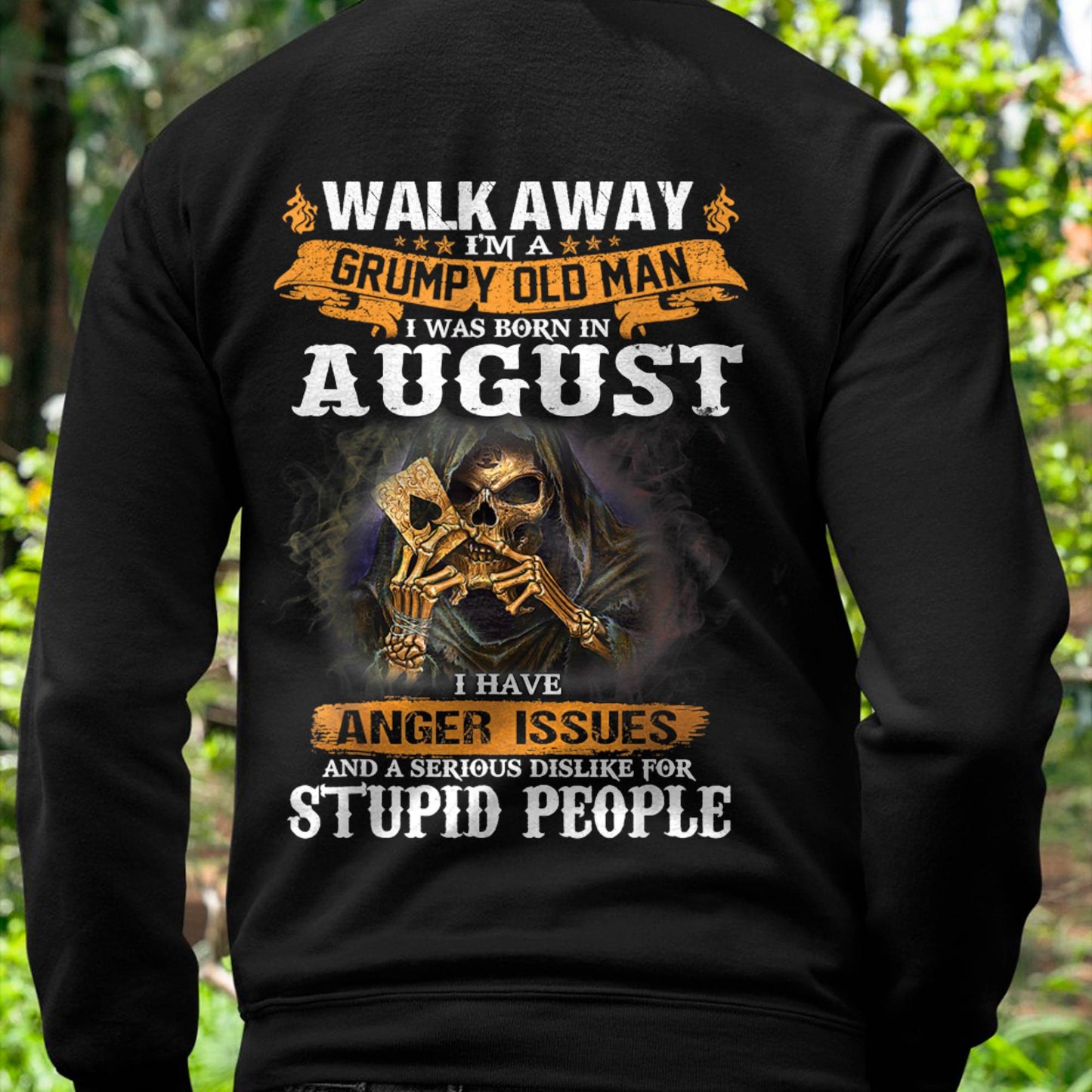 August - Grumpy Old Man T-Shirt – Perfect Gift For Men - DTSM08 (SKU09-89-08)