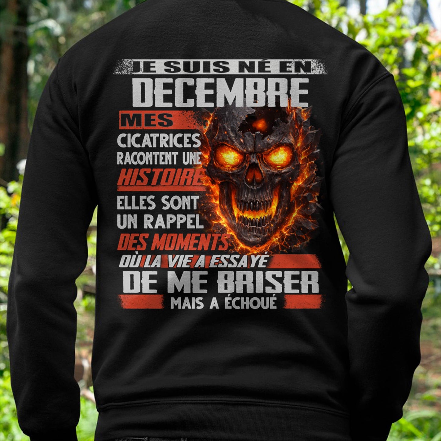 Je Suis Né en Décembre – Mes Cicatrices Racontent Une Histoire | T-Shirt Homme Fort - DTSM12 (SKU26T-01175-12)