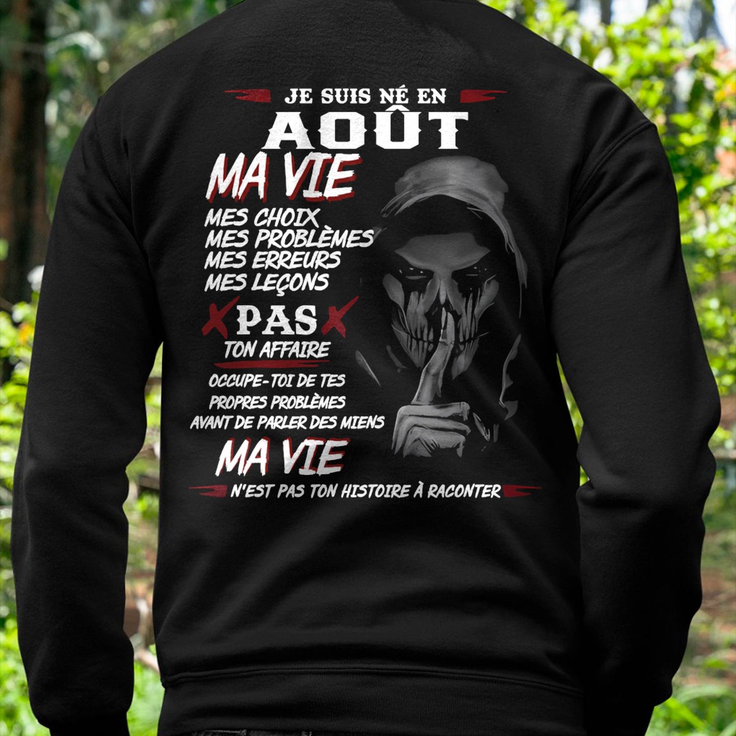 Je Suis Né en Août – Ma Vie, Mes Choix – T-Shirt Homme Fort Caractère - DTSM08 (SKU12-269-08)