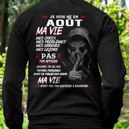 Je Suis Né en Août – Ma Vie, Mes Choix – T-Shirt Homme Fort Caractère - DTSM08 (SKU12-269-08)