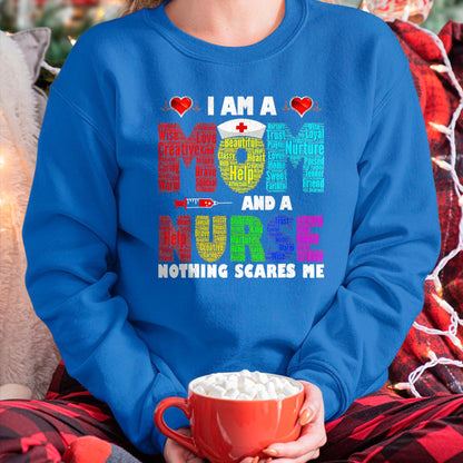 Funny Nurse Shirt, Nurse Unisex T-Shirt/Hoodie/Sweatshirt HLT00 - I'm A Mom And A Nurse Nothing Scares Me T-Shirt