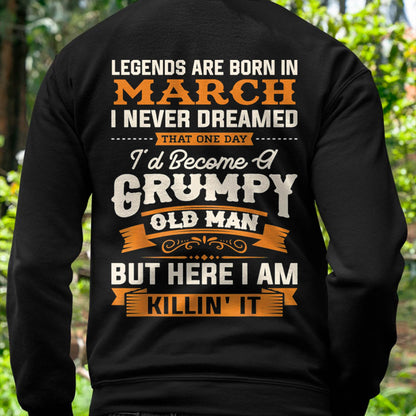 Legends Are Born in March T-Shirt – Funny Grumpy Old Man Birthday Gift For Men - DTSM03 (SKU10-48-03)