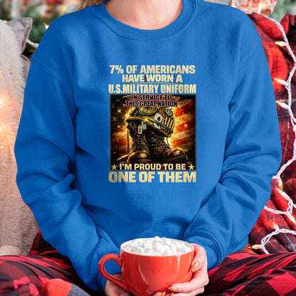 Proud Veteran Shirt, Funny Veteran UnisexT-Shirt/Hoodie/Sweatshirt HLT00 -  7 of Americans Have Worn A U.S. Military Uniform in Service T-Shirt