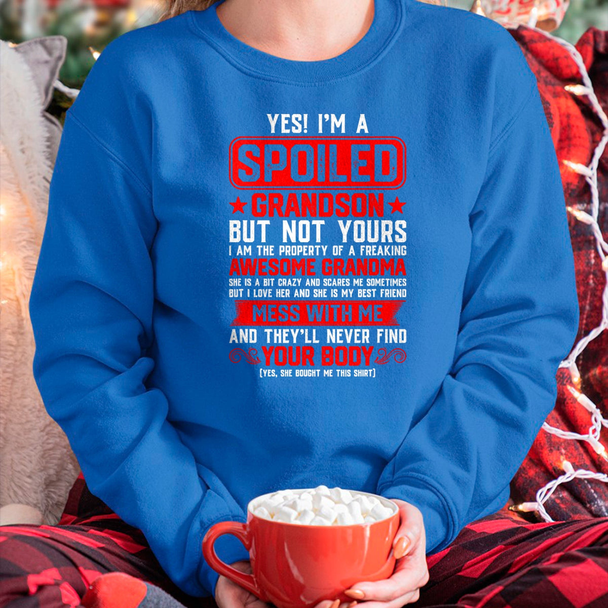 Best Grandma Shirt, Proud Grandma Unisex T-Shirt/Hoodie/Sweatshirt HLT00 - Yes I'm A Spoiled Grandson Of A Freaking Awesome Grandma T-Shirt