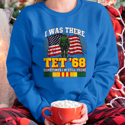 Proud Veteran Shirt, Funny Veteran UnisexT-Shirt/Hoodie/Sweatshirt HLT00 - I was There TET 68 Military US Flag Veteran (on Back) T-Shirt